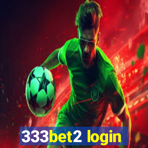 333bet2 login